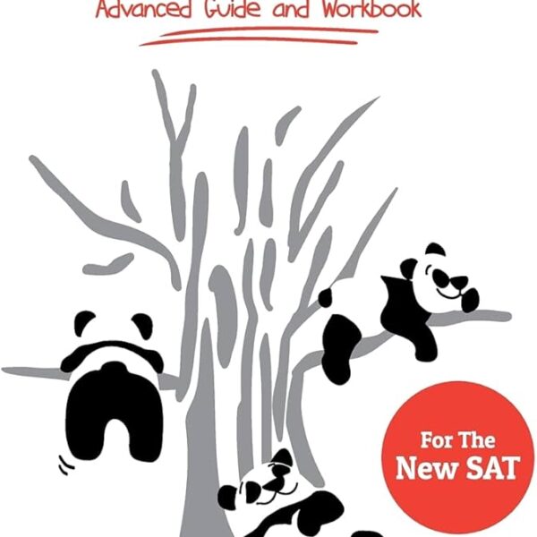 The College Panda’s SAT Math: Advanced Guide and Workbook for the New SAT