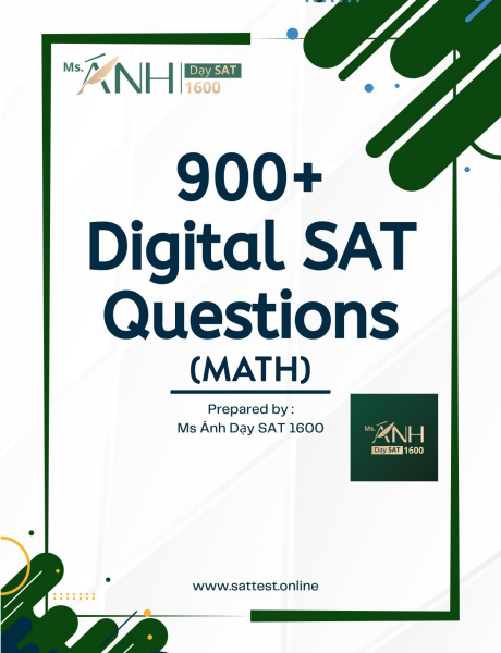 900+ MATH DIGITAL SAT QUESTIONS (Tổng hợp bởi MADS)