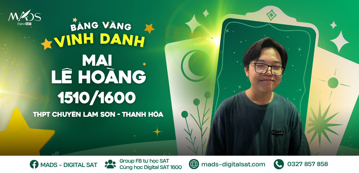VINH DANH HỌC VIÊN MAI LÊ HOÀNG – 1510/1600 DSAT