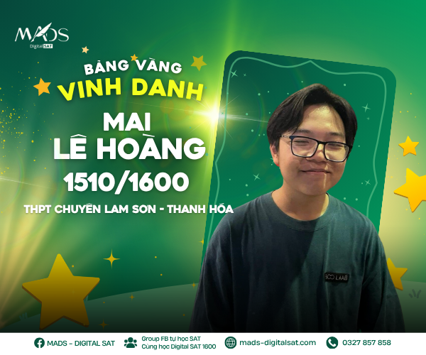 VINH DANH HỌC VIÊN MAI LÊ HOÀNG – 1510/1600 DSAT