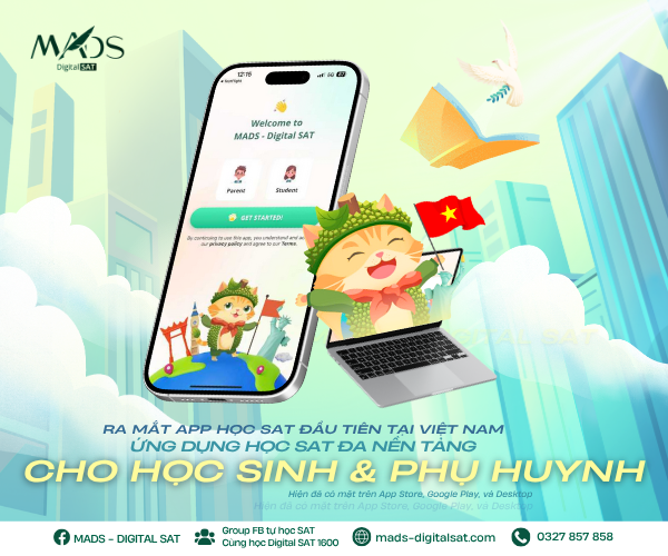 🎉 ĐỒNG HÀNH CÙNG CON – CHINH PHỤC ĐIỂM SAT 🎉 ỨNG DỤNG HỌC SAT ĐA NỀN TẢNG DÀNH CHO HỌC SINH & PHỤ HUYNH 🔥